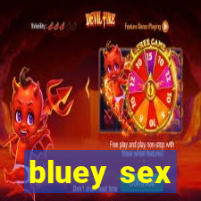 bluey sex